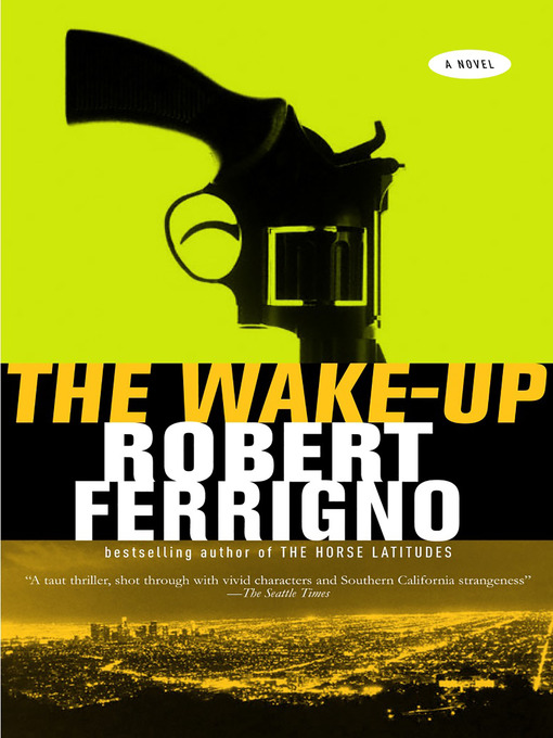 Title details for The Wake-Up by Robert Ferrigno - Available